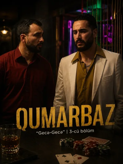 QUMARBAZ - "Gecə-Gecə" | 3-cü bölüm (2025  )