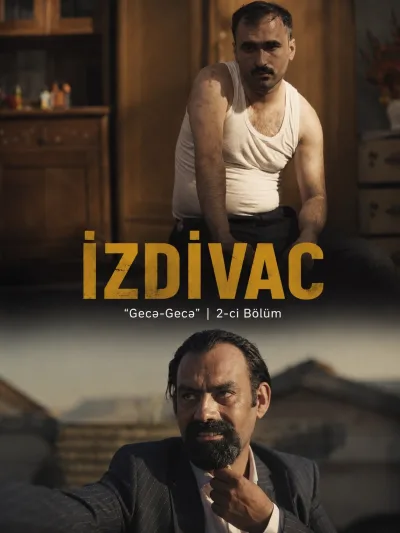 İZDİVAC – “Gecə-Gecə” | 2-ci Bölüm (2025)
